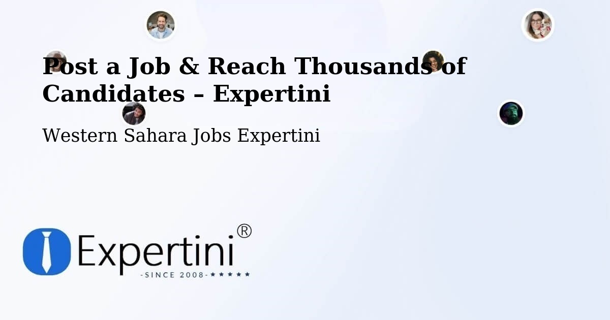 Post a Job in Western Sahara – Hire the Right Talent - Western Sahara Jobs Expertini