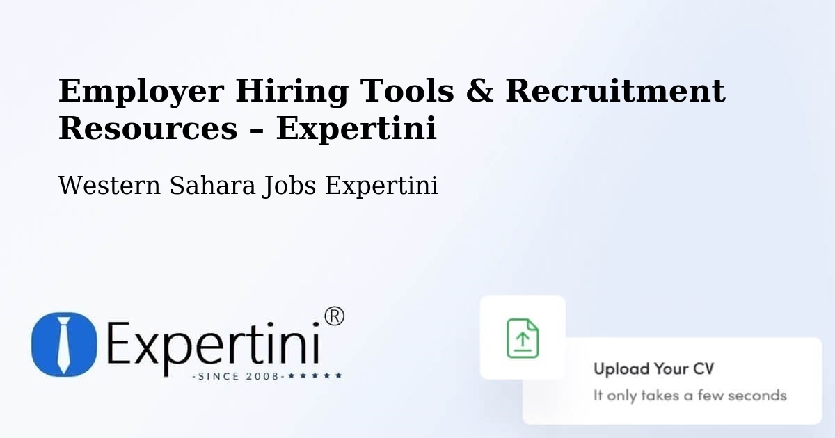 Employer Hiring Tools & Recruitment Resources – Western Sahara - Western Sahara Jobs Expertini