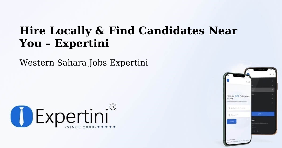 Hire Locally in Western Sahara – Find Qualified Candidates Near You - Western Sahara Jobs Expertini