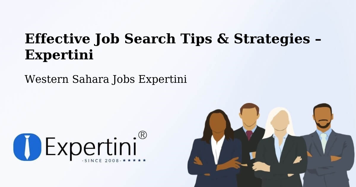 Job Search Tips & Strategies for Job Seekers – Western Sahara - Western Sahara Jobs Expertini