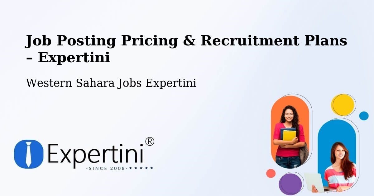 Job Posting Pricing & Recruitment Plans – Western Sahara - Western Sahara Jobs Expertini