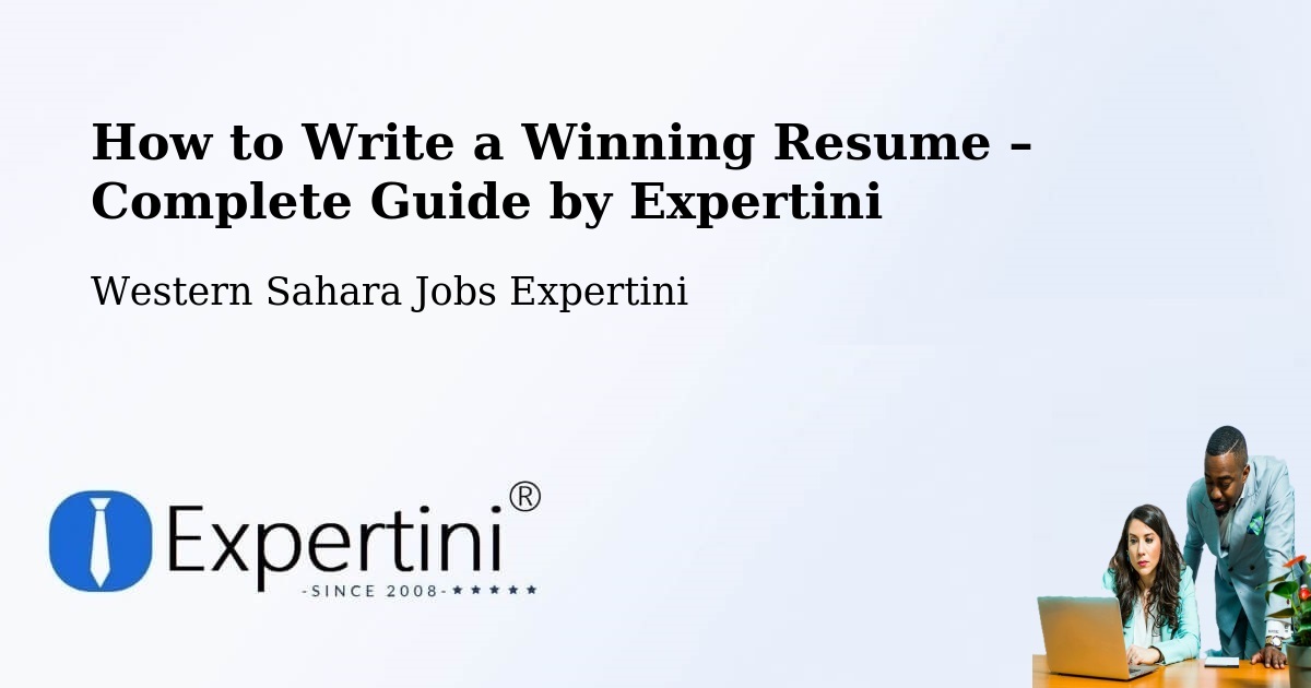 Resume Writing Guide for Job Seekers – Western Sahara - Western Sahara Jobs Expertini