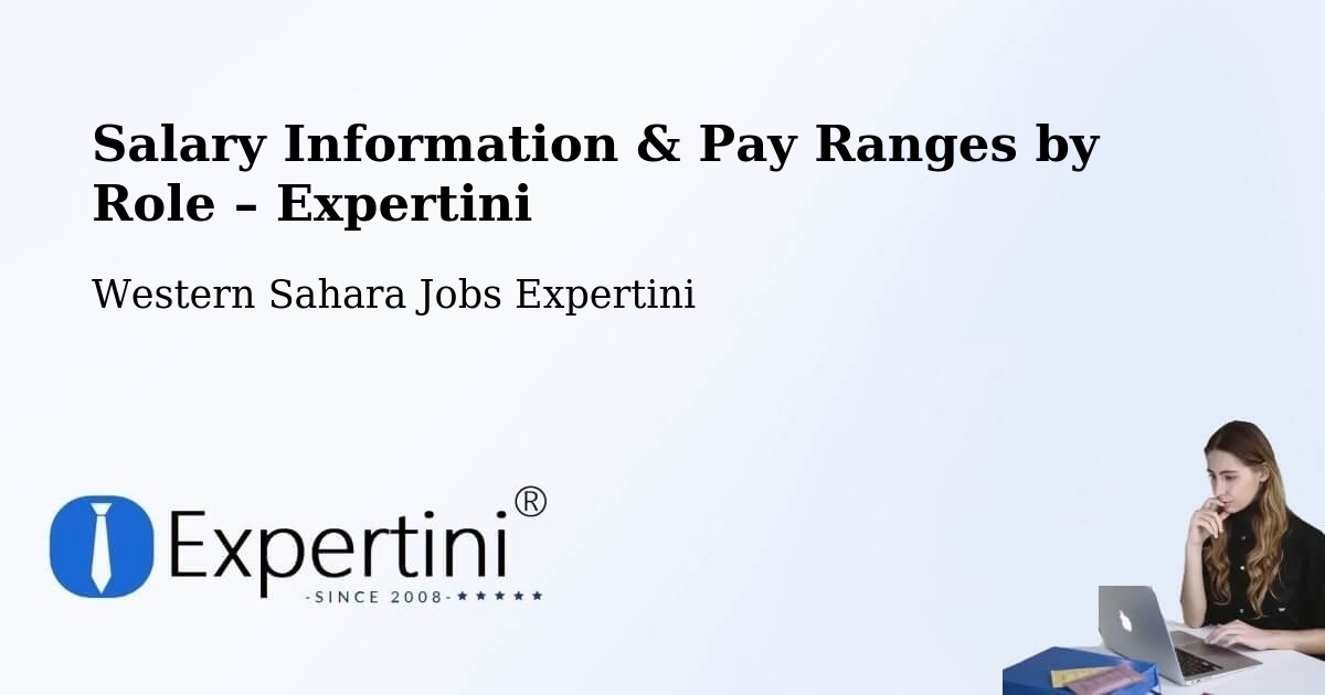 Salary Information & Pay Ranges – Western Sahara - Western Sahara Jobs Expertini