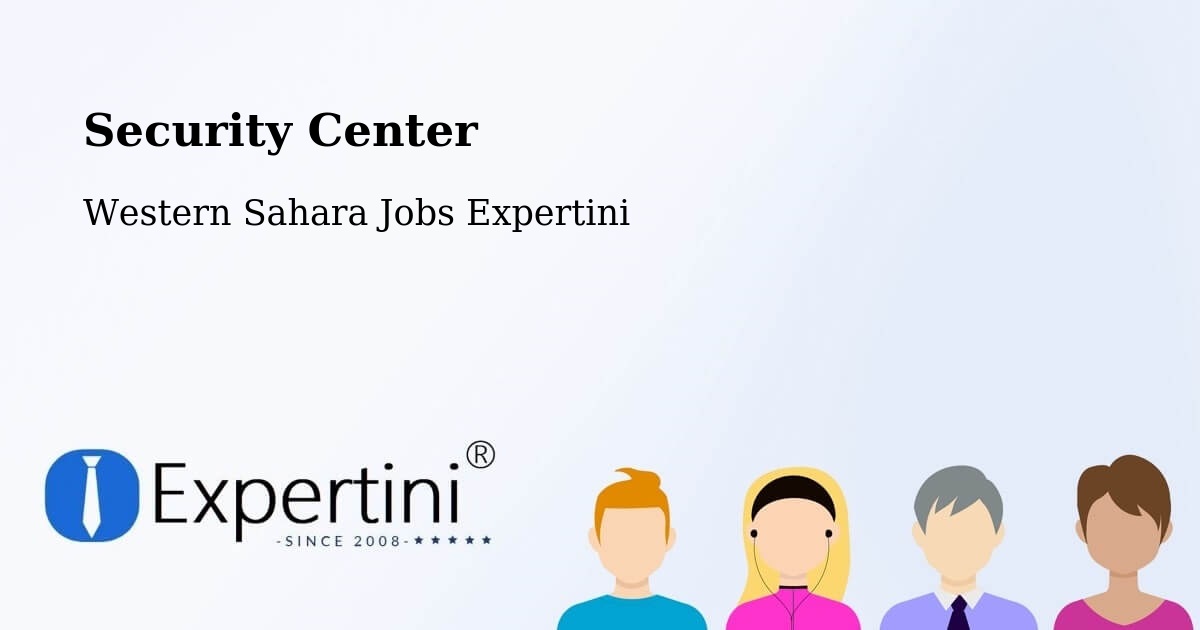Security & Compliance – Western Sahara - Western Sahara Jobs Expertini