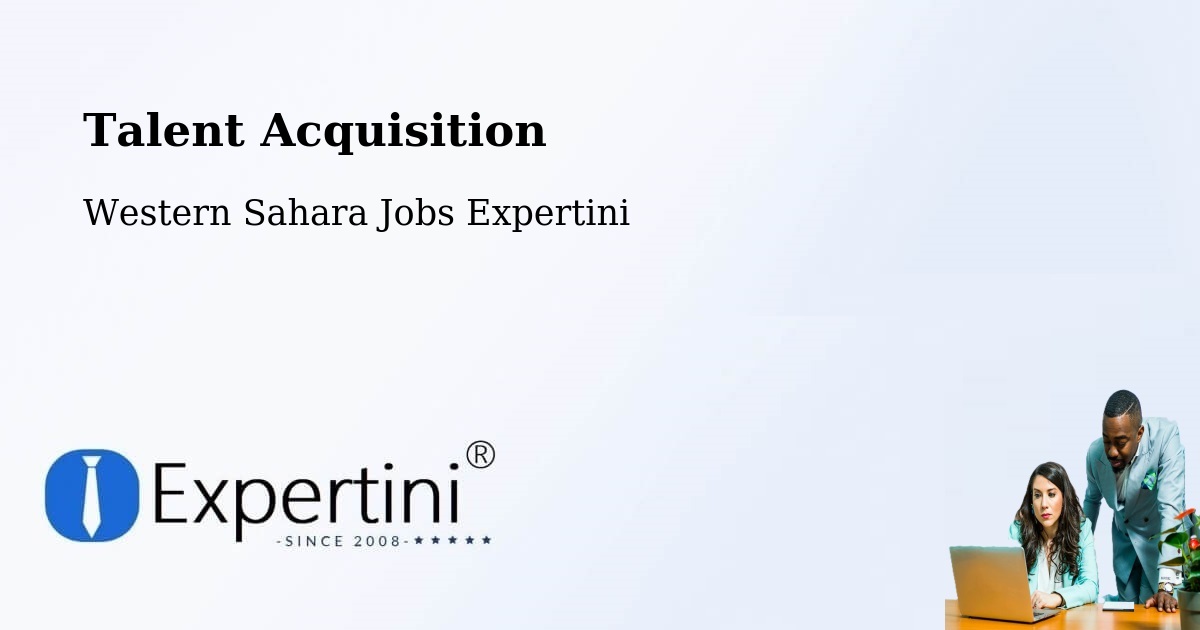 Post Jobs & Find Candidates in Western Sahara – Talent Acquisition Solutions - Western Sahara Jobs Expertini