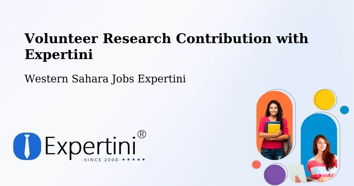 Volunteer Research Contribution Program – Western Sahara - Western Sahara Jobs Expertini