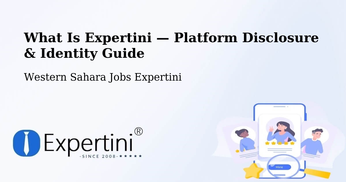What Is Expertini — Platform Disclosure & Identity Guide – Western Sahara
